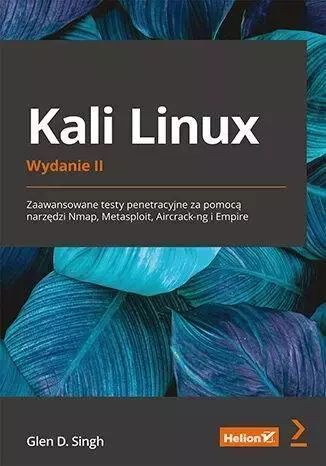 Kali Linux. Zaawansowane testy penetracyjne...w.2. Helion