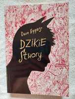 Dzikie stwory - Dave Eggers