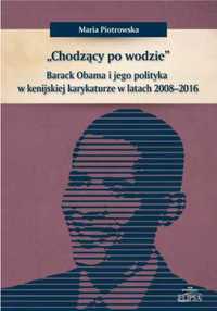 "Chodzący po wodzie" Barack Obama w kenijskiej.. - Maria Piotrowska