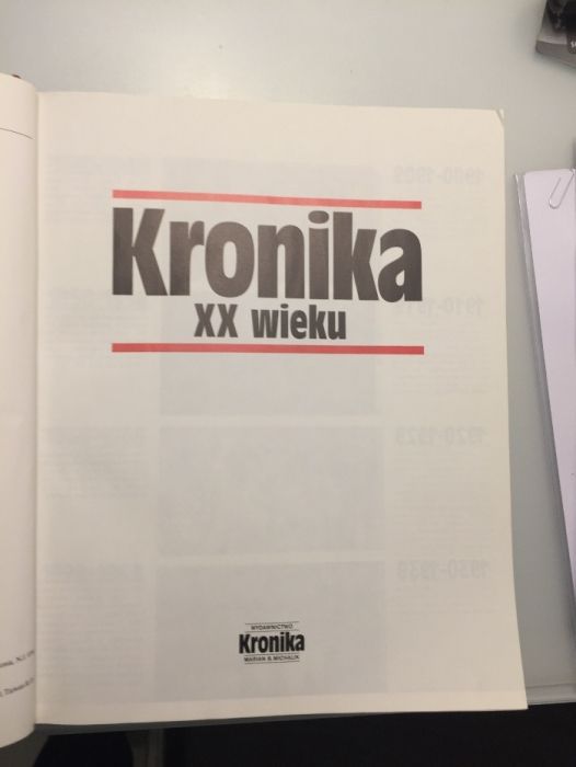 Kronika XX wieku I polskie wydanie. Wydawnictwo Marian B. Michalik.