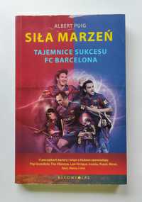 Książka "Siła marzeń, tajemnice sukcesu FC Barcelona" - Albert Puig