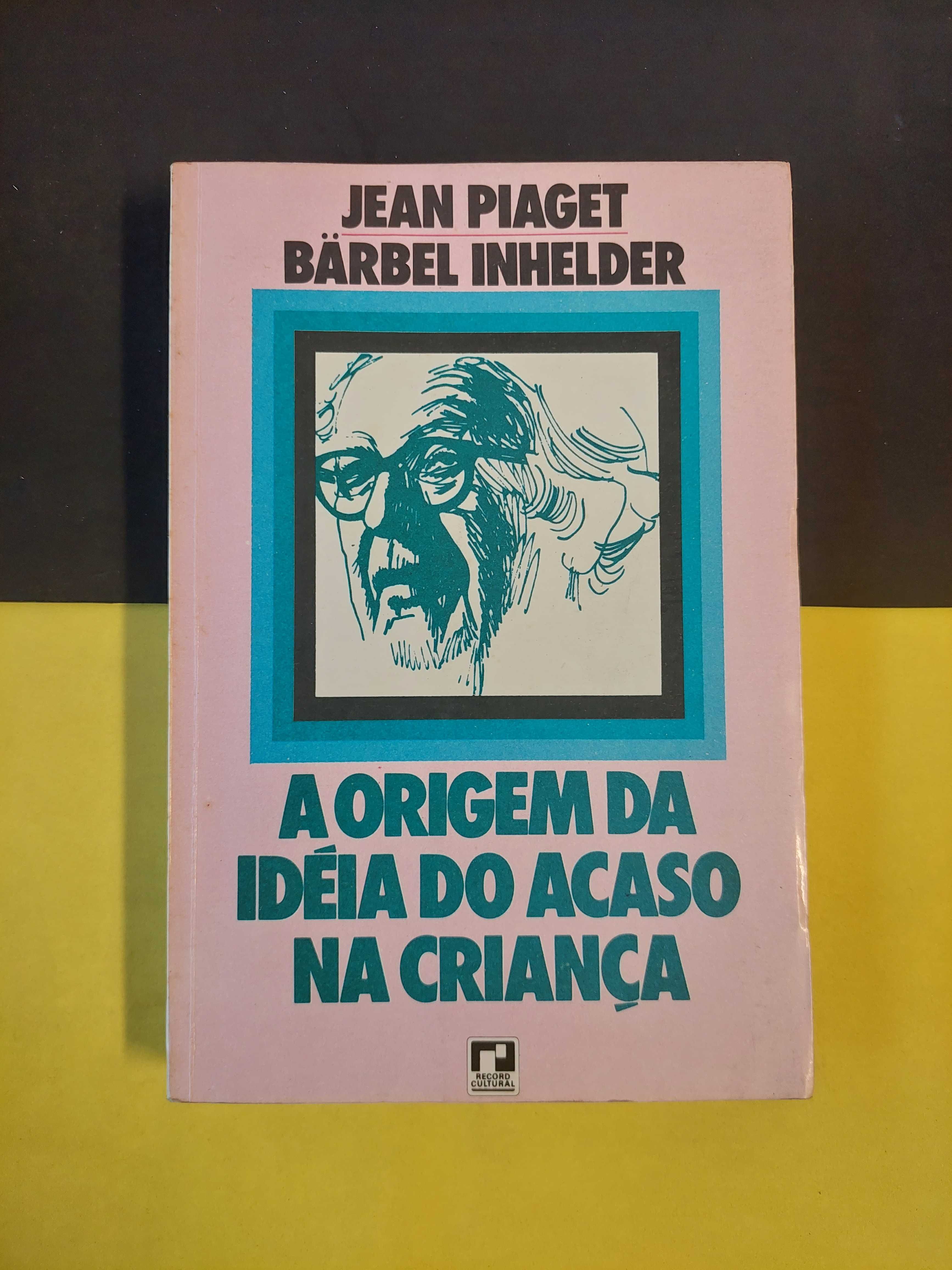 Jean Piaget - A origem da idéia do acaso na criança