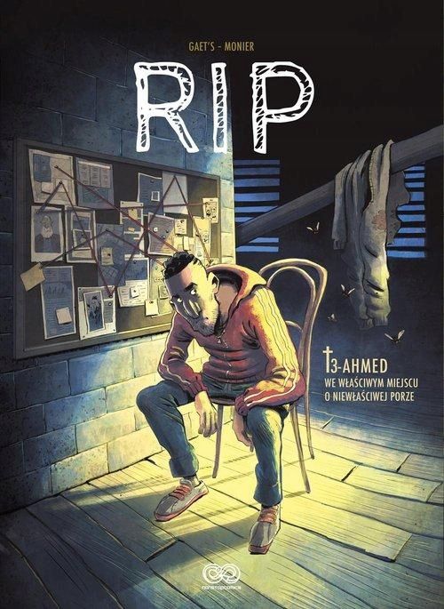 Rip T.3: Ahmed. We Właściwym Miejscu O...