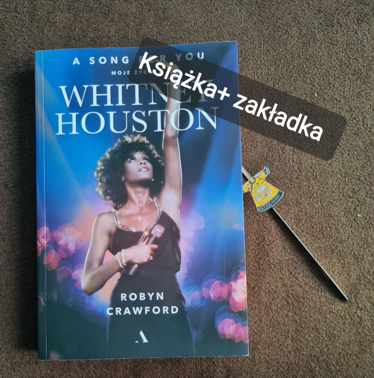 A song for you. Moje życie z Whitney Houston - Robyn Crawford