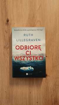 Książka "Odbiorę Ci Wszystko" Ruth Lillegrave