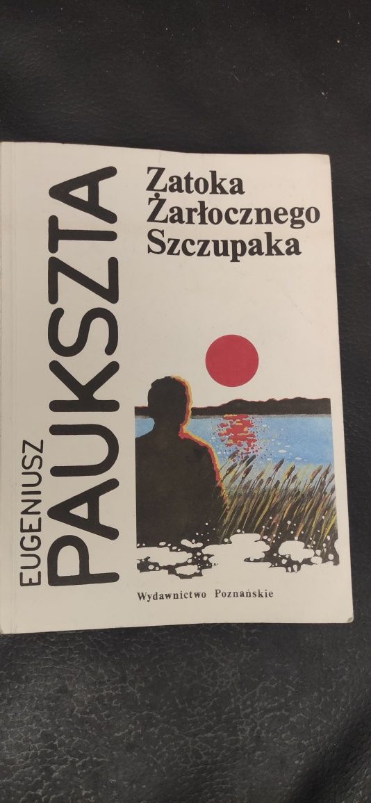 "Zatoka Żarłocznego Szczupaka" Eugeniusz Paukszta