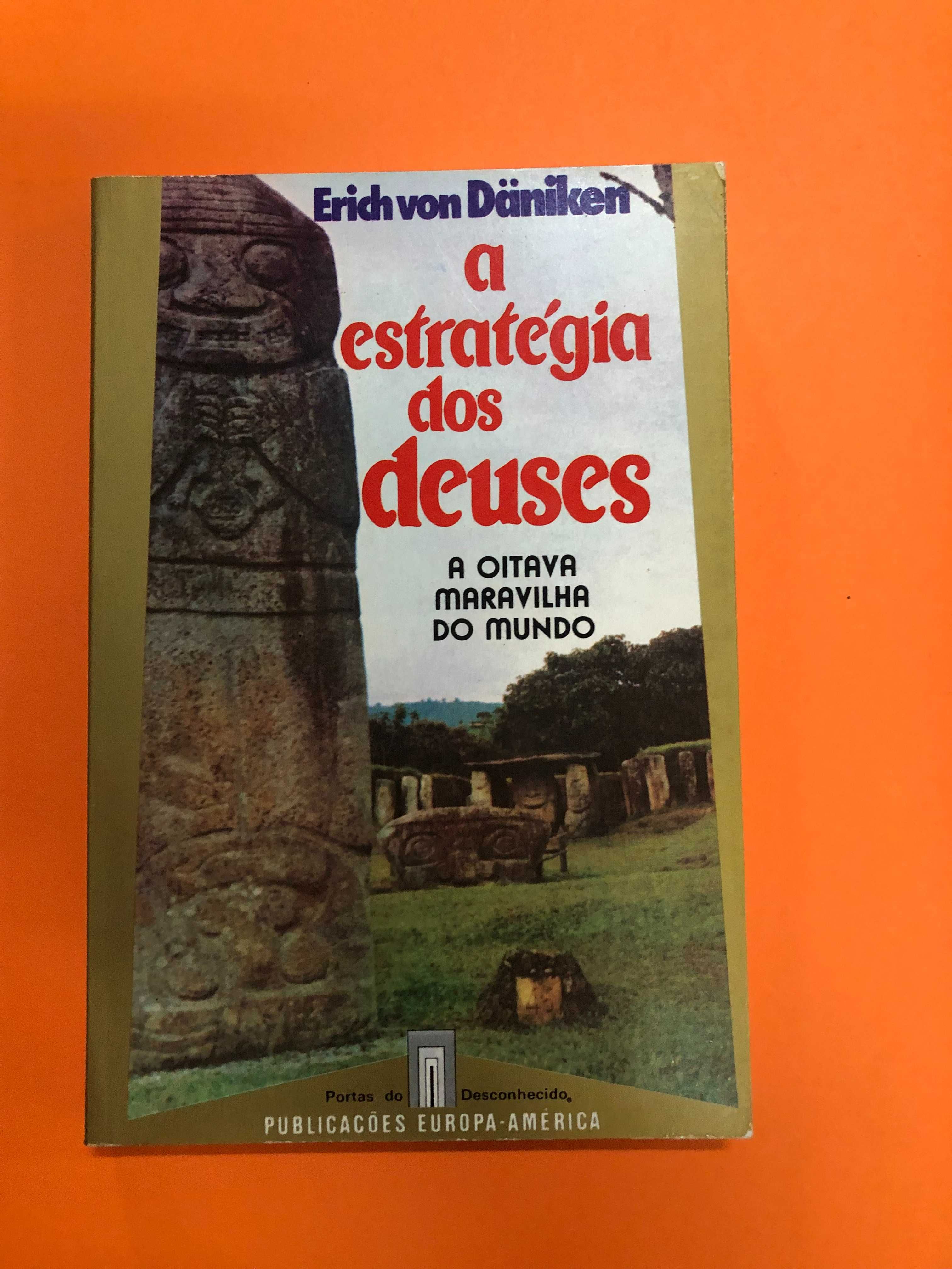 A estratégia dos deuses - Erich von Daniken