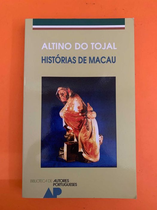 Histórias de Macau - Altino do Tojal