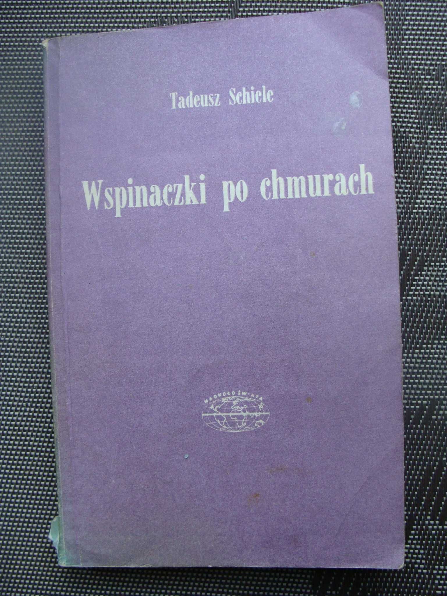 Wspinaczki po chmurach - Tadeusz Schiele