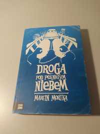 "Droga pod pękniętym niebem" Mortka