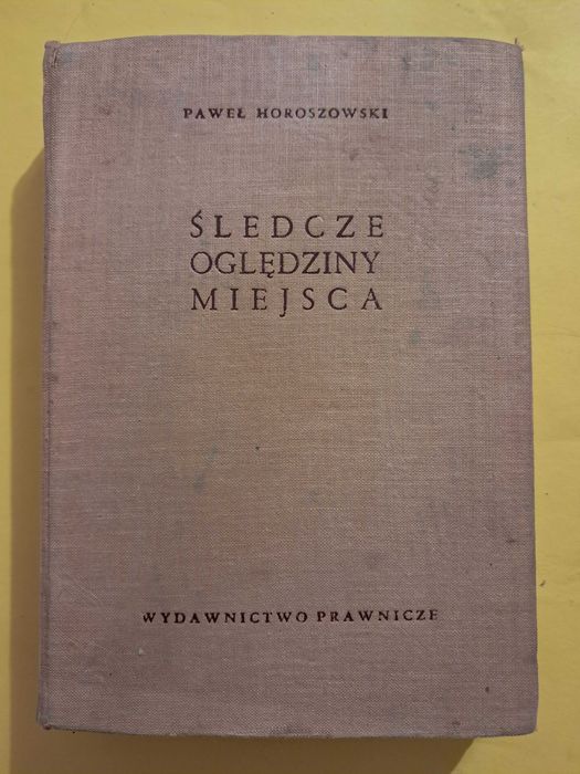 Śledcze oględziny miejsca Horoszowski kryminalistyka