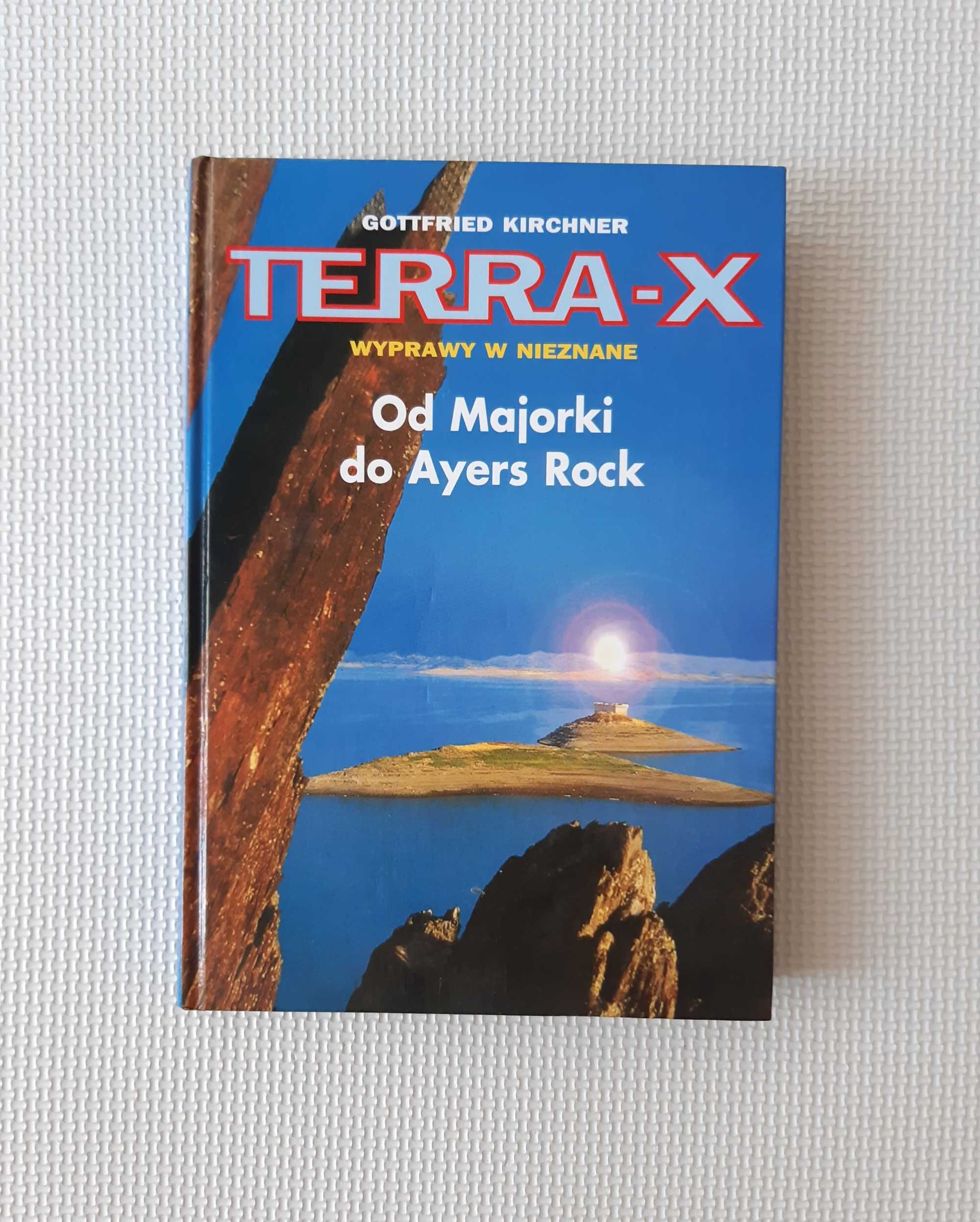 TERRA-X Wyprawy w nieznane Od Majorki do Ayers Rock Gottfried Kirchner
