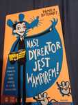 "Nasz dyrektor jest wampirem!"-Pamela Butchart