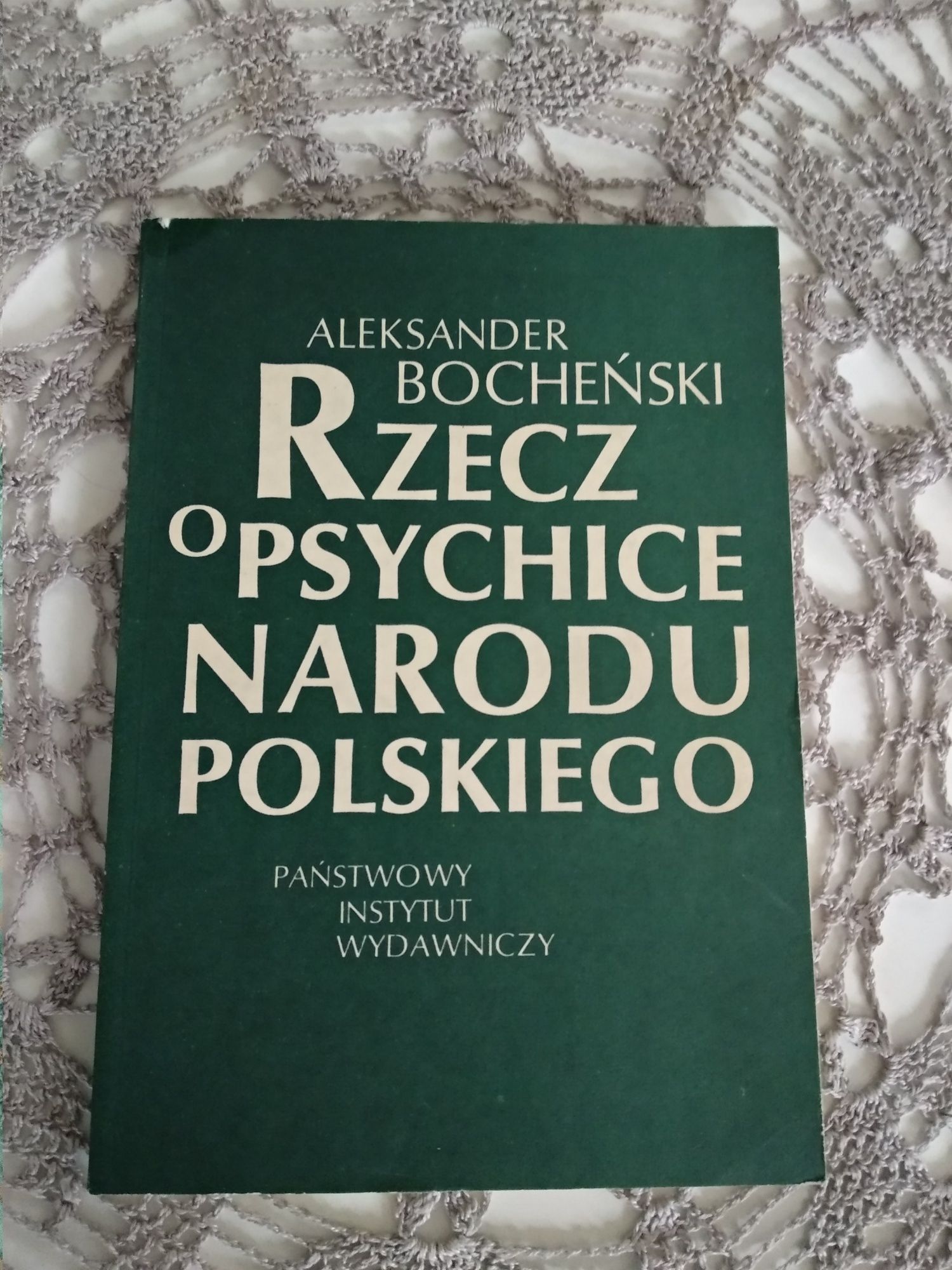 Aleksander Bocheński Rzecz o psychice narodu polskiego