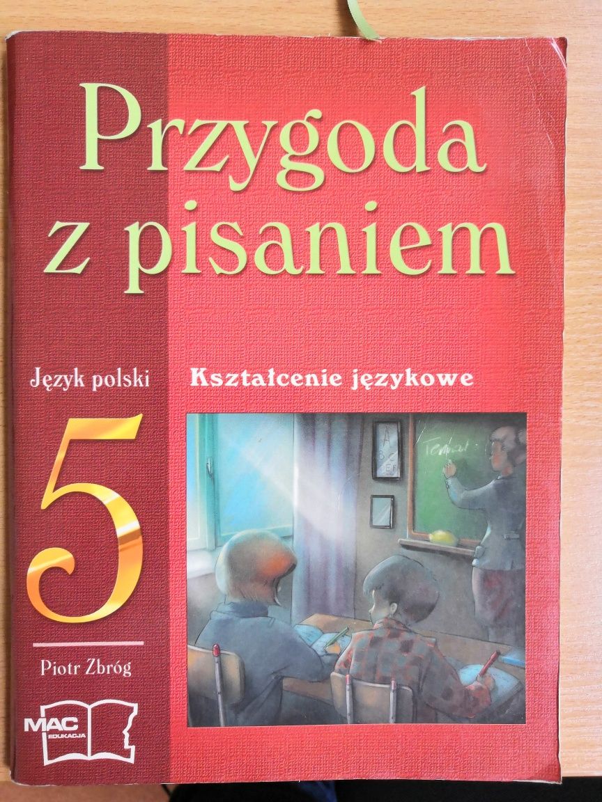 Przygoda z pisaniem Piotr Zbróg język polski kl 5 MAC EDUKACJA