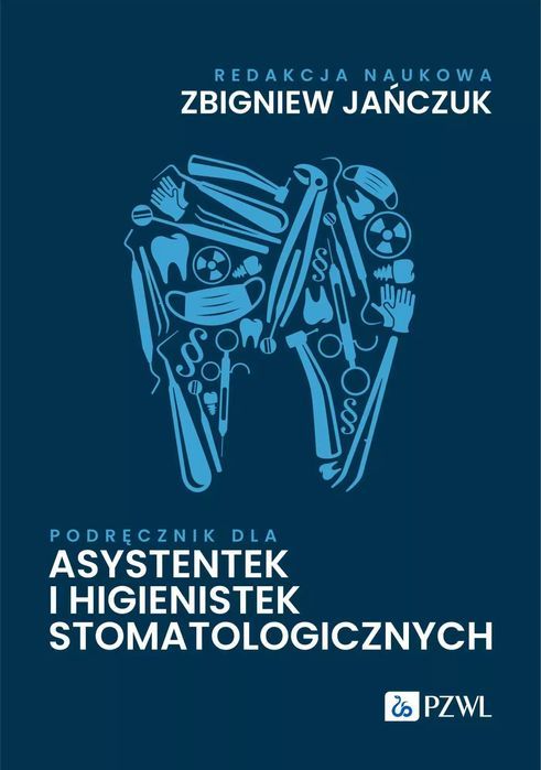 Podręcznik dla asystentek i higienistek stomatologicznych. PZWL