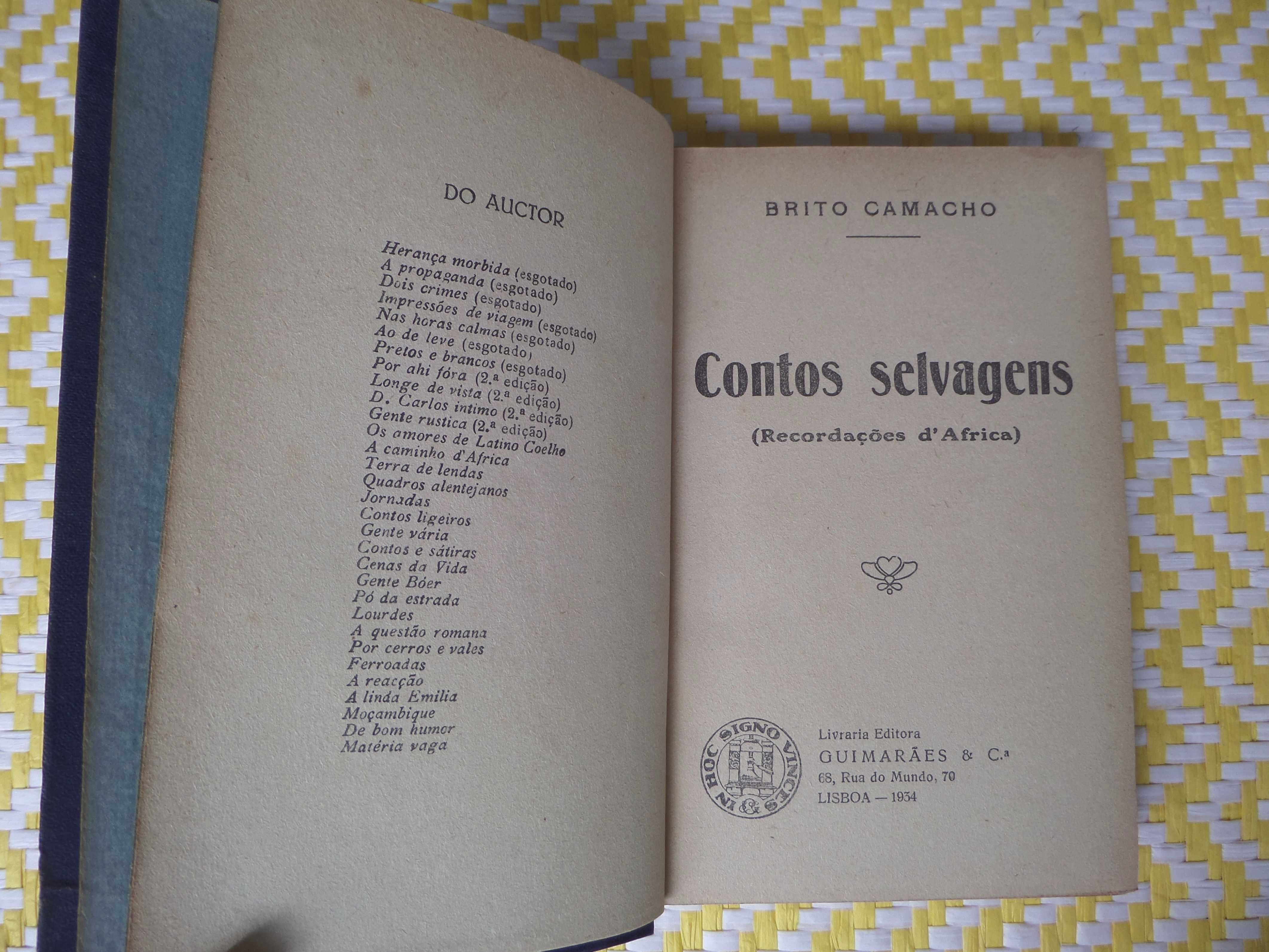 CONTOS SELVAGENS (Memórias d’África)
 Brito Camacho 1ª Edição 1934
