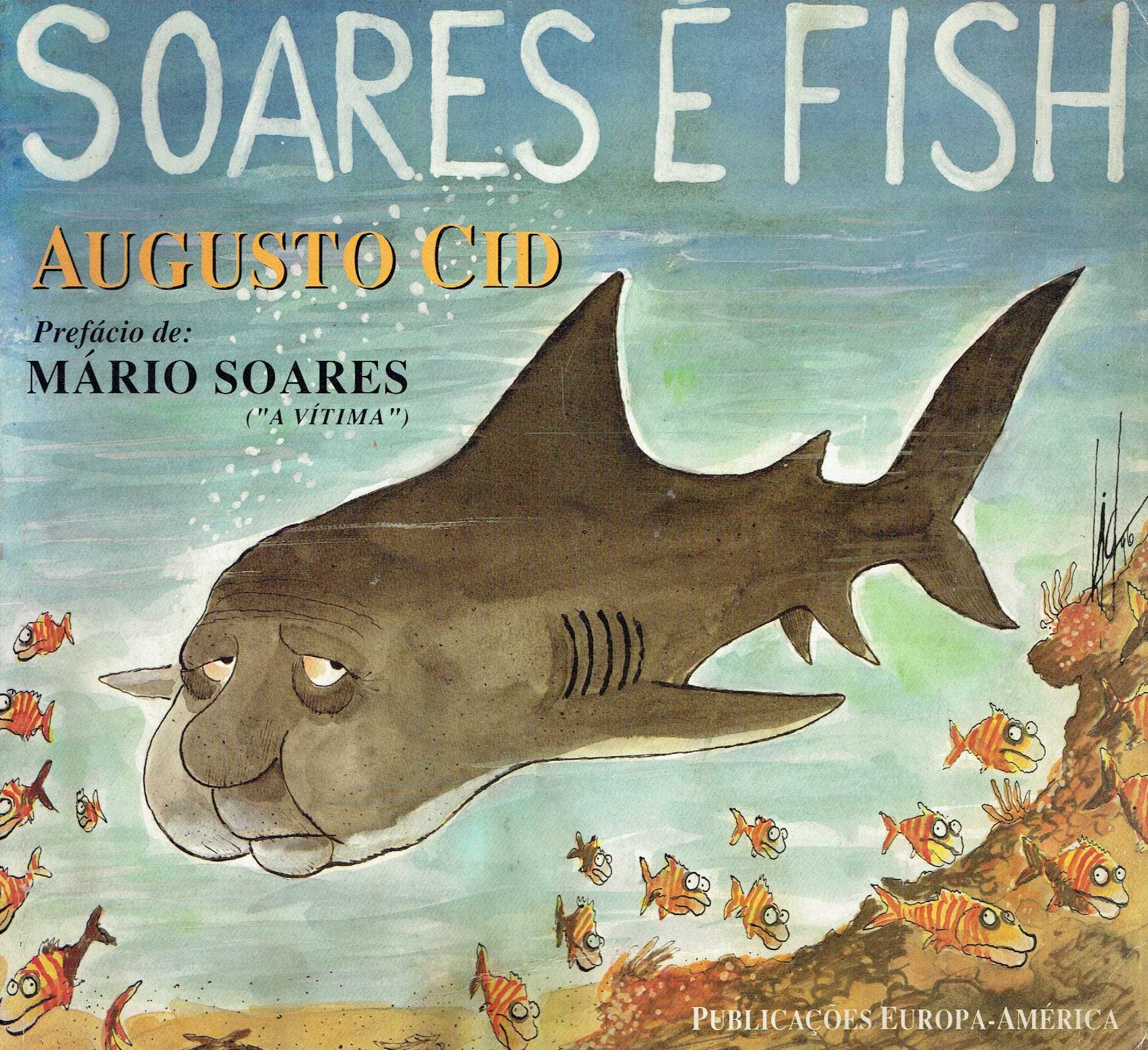 7232

Soares é Fish
de Augusto Cid