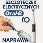 Serwis naprawa szczoteczek elektrycznych magnetycznych Oral-b iO