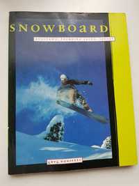 Greg Daniells "SNOWBOARD. Podstawy, technika jazdy, sprzęt"