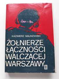 Kazimierz Malinowski - Żołnierze łączności walczącej Warszawy