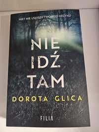 Nie idź tam - Dorota Glica