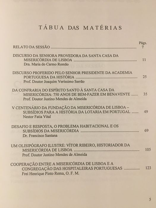 Misericórdias/ Casa de Bragança/ Entradas Régias/ Mesteirais