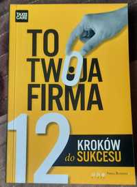 To Twoja Firma 12 kroków do sukcesu