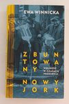 Zbuntowany Nowy Jork. Wolność w czasach prohibicji