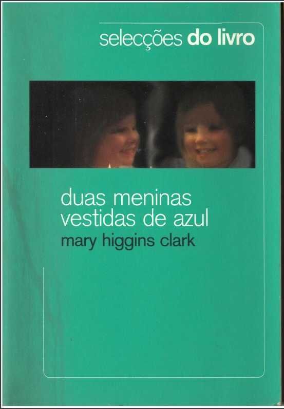 LivroA41 "Duas Meninas Vestidas de Azul" de Mary Higgins Clark