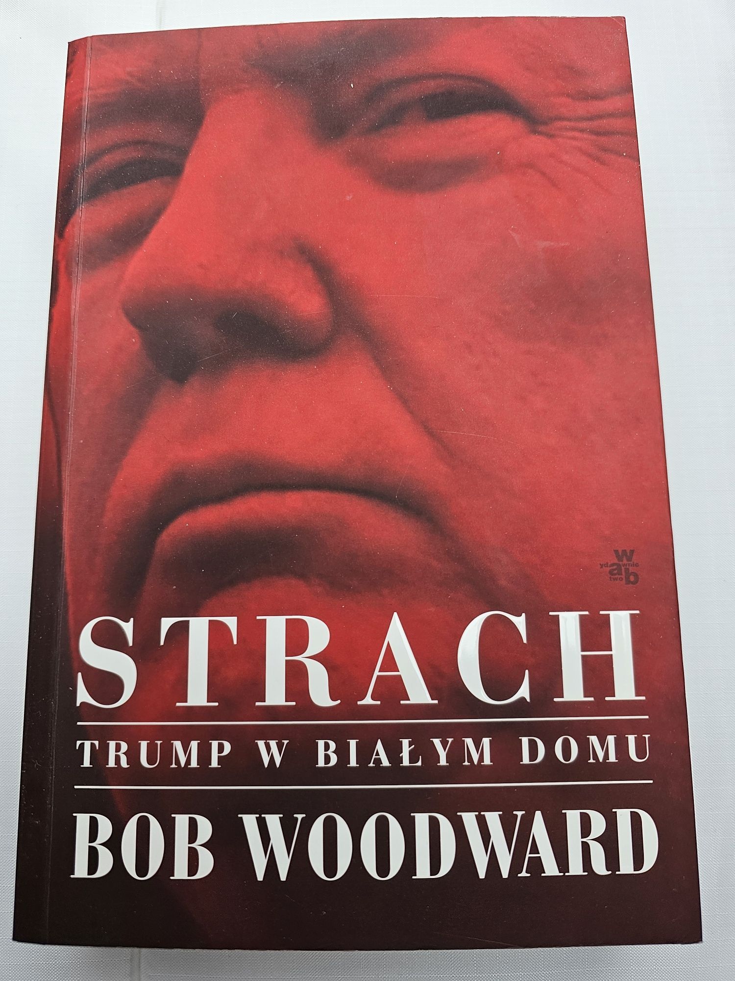 Trump Strach w Białym Domu Bob Woodward