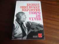 "Ernest Hemingway Repórter" I - Tempo de Viver 1ª Edição de 1969