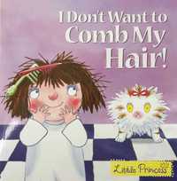 NOWA Little Princess I Don't Want to Comb My Hair!	Tony Ross