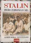 Książka "STALIN Dwór czerwonego Cara".   Stan Bardzo Dobry
