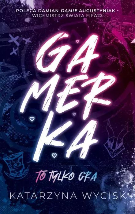 GAMERKA I To tylko gra. Wydawnictwo KDW. Nowy Produkt