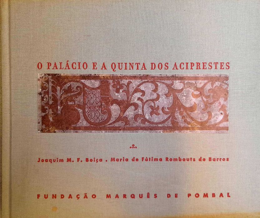 Livro "O Palácio e a Quinta dos aciprestes" Fundação Marquês de Pombal