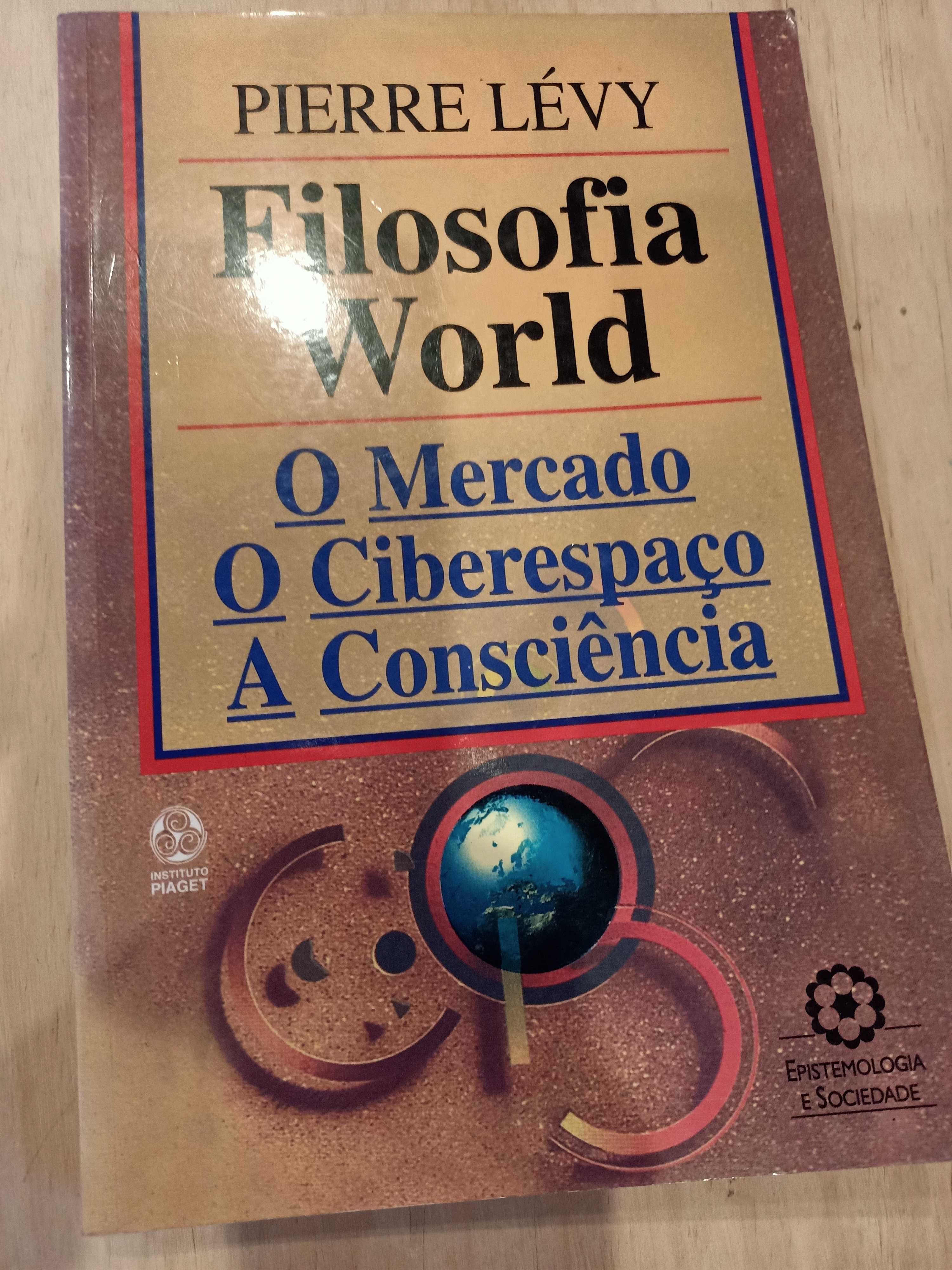 Filosofia World O Mercado, O Ciberespaço, A Consciência