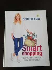 Doktor Ania Smart shopping - kupuj świadomie, żyj zdrowiej NOWA
