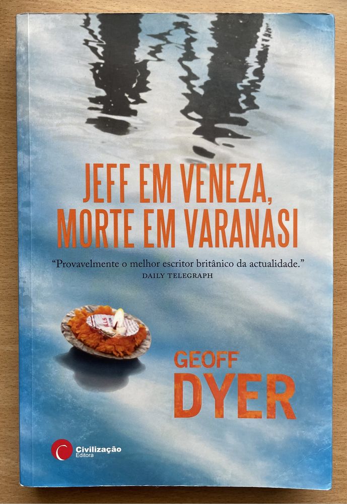 Jeff em Veneza, Morte em Varanasi de Geoff Dyer