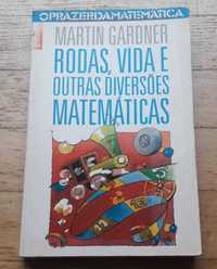 Rodas, Vida e Outras Diversões Matemáticas, de Martin Gardner