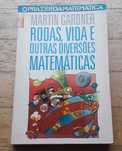 Rodas, Vida e Outras Diversões Matemáticas, de Martin Gardner