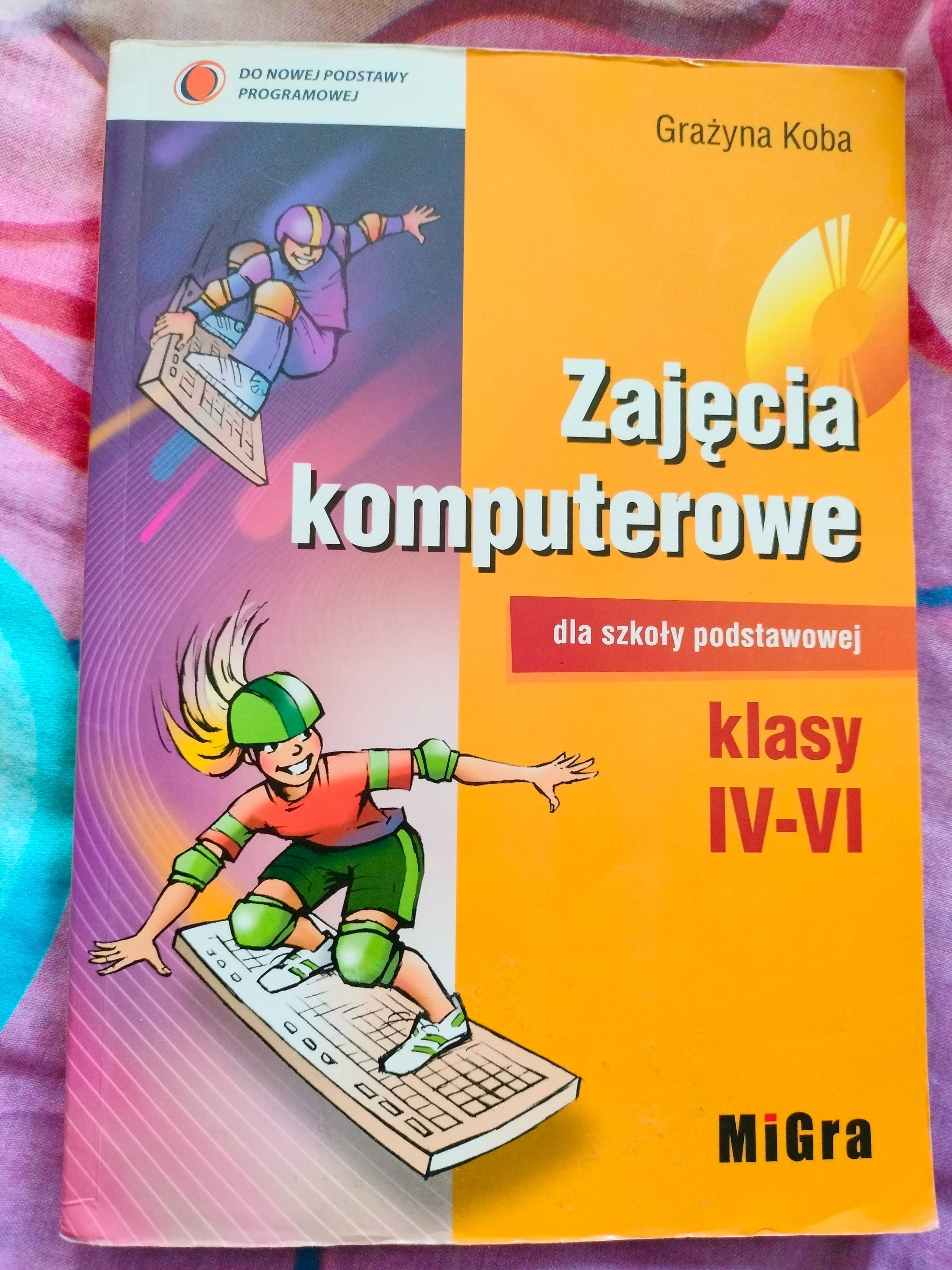 Podręcznik  zajęcia komputerowe  , informatyka IV-VI SP + PŁYTA ,  CD