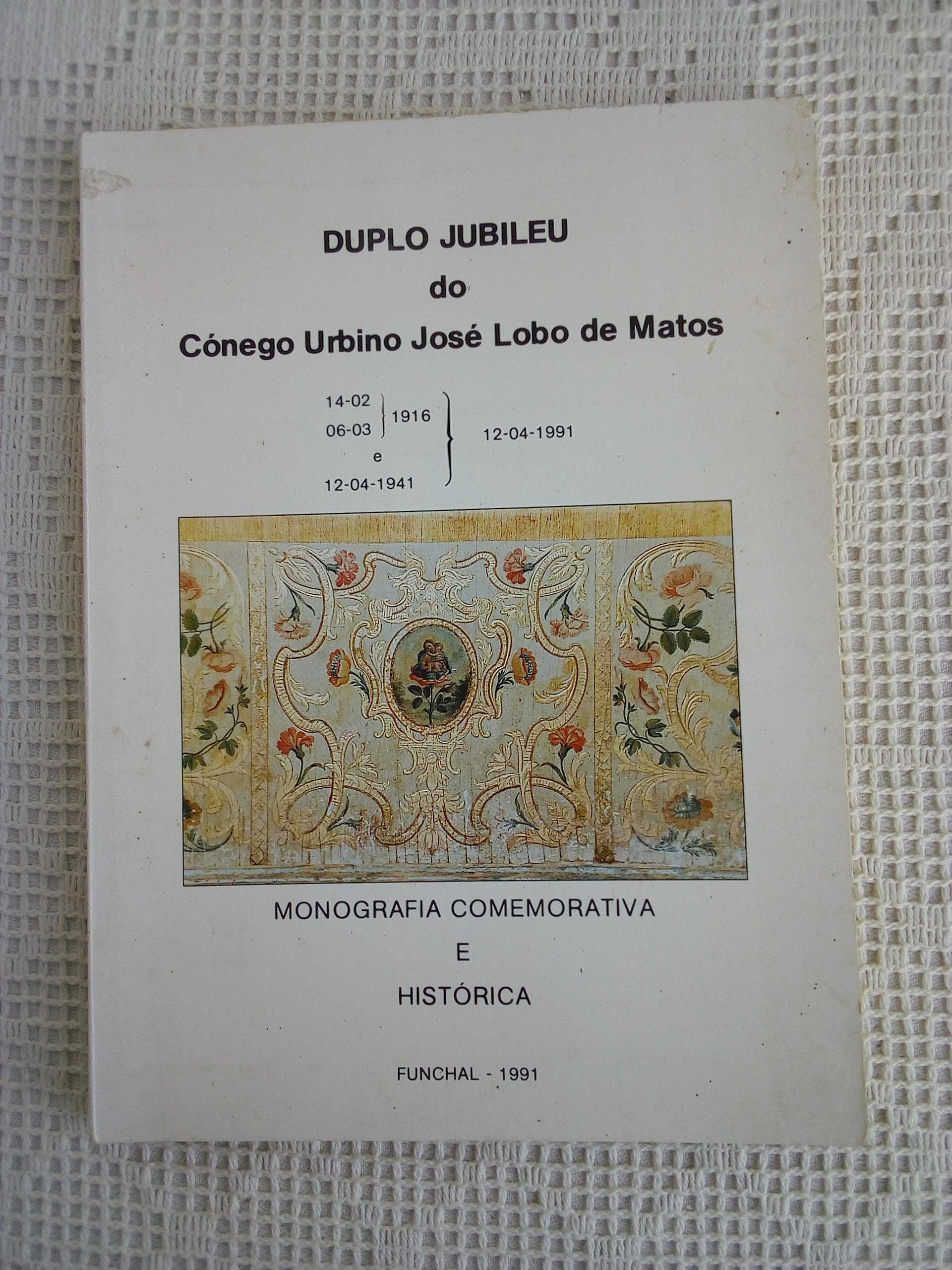 Duplo Jubileu do Cónego Urbino José Lobo De Matos-Monografia Histórica