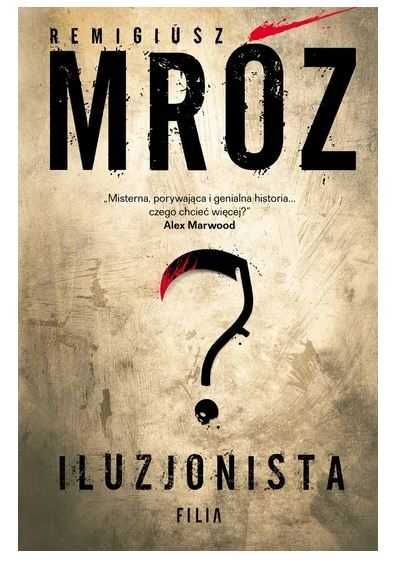 Iluzjonista
Mróz Remigiusz