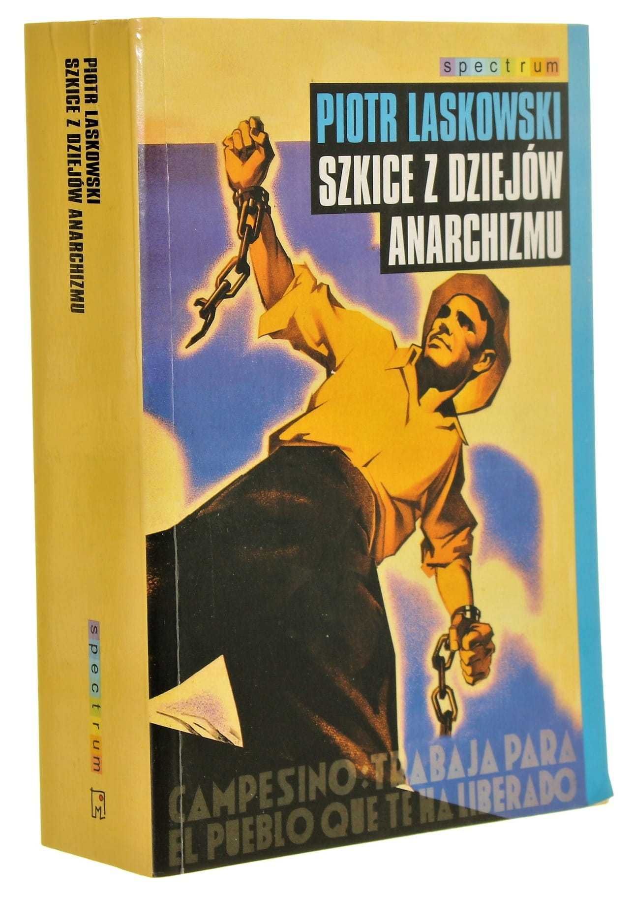 Piotr Laskowski Szkice z dziejów anarchizmu stan bdb +