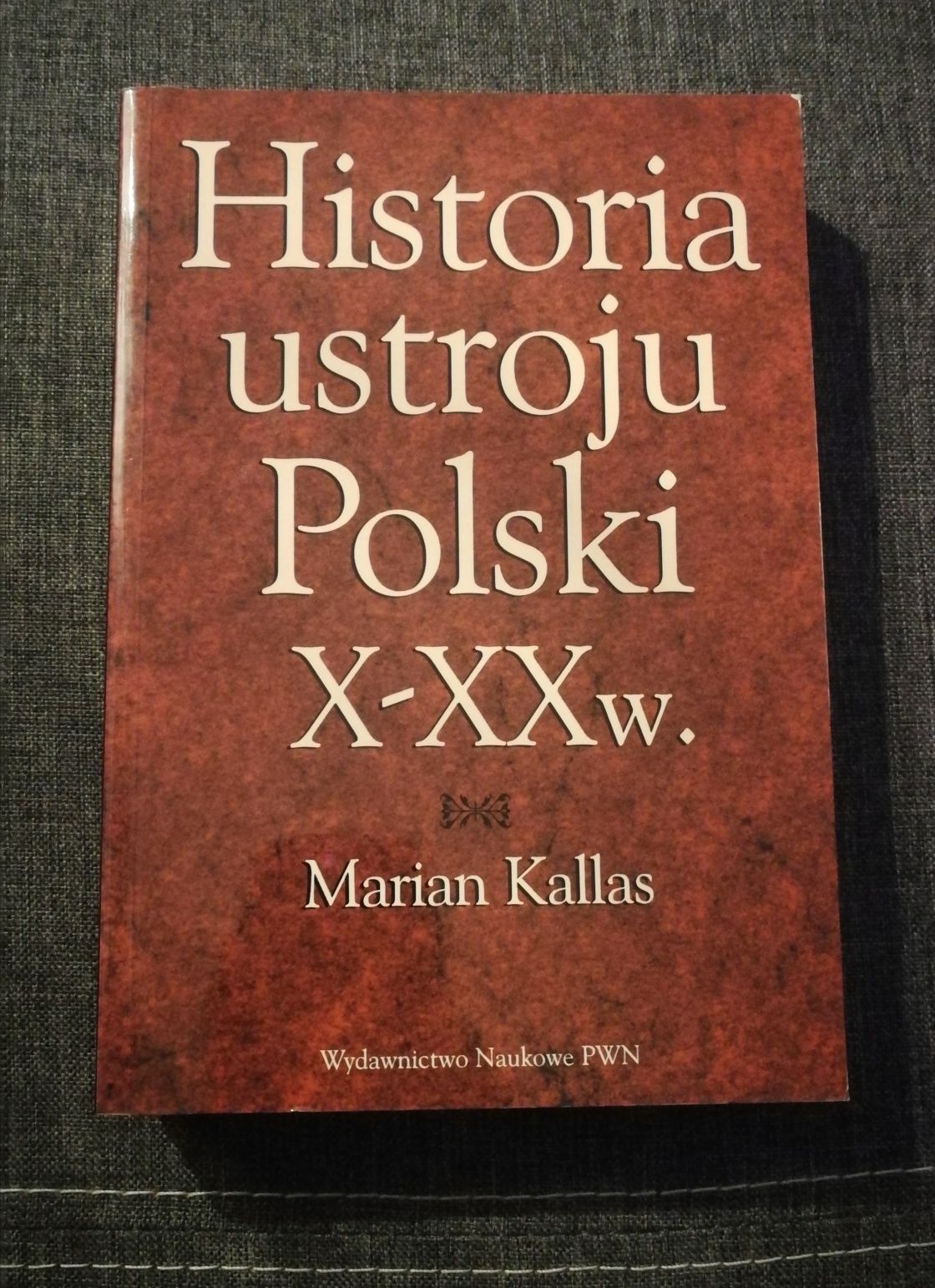 Historia ustroju Polski X-XXw. Marian Kallas