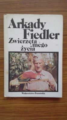 Zwierzęta mego życia - Arkady Fiedler