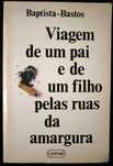 Baptista-Bastos - Viagem de um pai e um filho pelas... 1986, 2ª edição