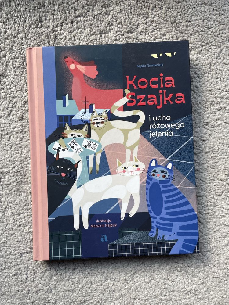 Kocia szajka i ucho różowego jelenia, Agata Romaniuk
