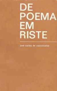 Raro Livro - Vasconcelos, José Carlos de - De Poema Em Riste